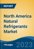 North America Natural Refrigerants Market, Competition, Forecast & Opportunities, 2018-2028- Product Image