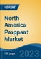 North America Proppant Market, Competition, Forecast & Opportunities, 2018-2028 - Product Image
