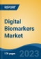 Digital Biomarkers Market - Global Industry Size, Share, Trends Opportunity, and Forecast 2018-2028 - Product Image
