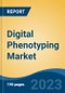Digital Phenotyping Market - Global Industry Size, Share, Trends Opportunity, and Forecast 2018-2028 - Product Image