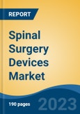 Spinal Surgery Devices Market - Global Industry Size, Share, Trends Opportunity, and Forecast 2018-2028- Product Image