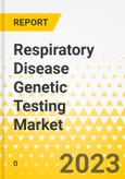 Respiratory Disease Genetic Testing Market - A Global and Regional Analysis: Focus on Offerings, Specialty Type, Trait Type, Test Type Technology, Age Group, End User, and Country Analysis - Analysis and Forecast, 2023-2033- Product Image