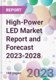 High-Power LED Market Report and Forecast 2023-2028- Product Image