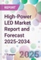 High-Power LED Market Report and Forecast 2025-2034 - Product Thumbnail Image