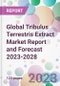 Global Tribulus Terrestris Extract Market Report and Forecast 2023-2028 - Product Image