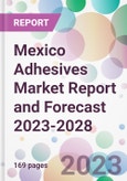 Mexico Adhesives Market Report and Forecast 2023-2028- Product Image
