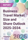 Business Travel Market Size and Share Outlook 2025-2034- Product Image