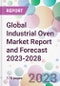 Global Industrial Oven Market Report and Forecast 2023-2028 - Product Image
