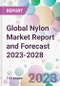 Global Nylon Market Report and Forecast 2023-2028 - Product Image