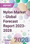 Nylon Market - Global Forecast Report 2023-2028 - Product Thumbnail Image