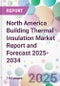 North America Building Thermal Insulation Market Report and Forecast 2025-2034 - Product Thumbnail Image