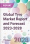 Global Tyre Market Report and Forecast 2023-2028 - Product Image