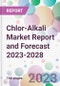 Chlor-Alkali Market Report and Forecast 2023-2028 - Product Thumbnail Image