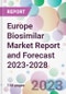 Europe Biosimilar Market Report and Forecast 2023-2028 - Product Image
