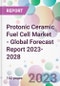 Protonic Ceramic Fuel Cell Market - Global Forecast Report 2023-2028 - Product Thumbnail Image