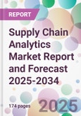Supply Chain Analytics Market Report and Forecast 2025-2034- Product Image