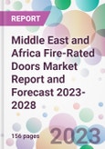 Middle East and Africa Fire-Rated Doors Market Report and Forecast 2023-2028- Product Image