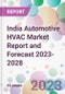 India Automotive HVAC Market Report and Forecast 2023-2028 - Product Image