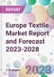 Europe Textile Market Report and Forecast 2023-2028 - Product Thumbnail Image