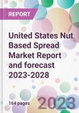 United States Nut Based Spread Market Report and forecast 2023-2028- Product Image
