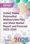 United States Polymethyl Methacrylate Film and Sheet Market Report and Forecast 2025-2034 - Product Thumbnail Image