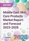 Middle East Skin Care Products Market Report and Forecast 2023-2028 - Product Image
