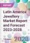 Latin America Jewellery Market Report and Forecast 2023-2028 - Product Image