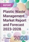 Plastic Waste Management Market Report and Forecast 2023-2028 - Product Thumbnail Image