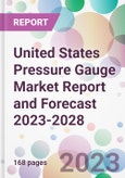 United States Pressure Gauge Market Report and Forecast 2023-2028- Product Image
