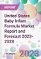 United States Baby Infant Formula Market Report and Forecast 2023-2028 - Product Thumbnail Image