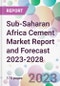 Sub-Saharan Africa Cement Market Report and Forecast 2023-2028 - Product Thumbnail Image