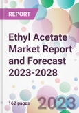 Ethyl Acetate Market Report and Forecast 2023-2028- Product Image