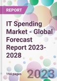 IT Spending Market - Global Forecast Report 2023-2028- Product Image