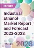 Industrial Ethanol Market Report and Forecast 2023-2028- Product Image