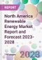 North America Renewable Energy Market Report and Forecast 2023-2028 - Product Image