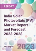 India Solar Photovoltaic (PV) Market Report and Forecast 2023-2028- Product Image