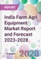 India Farm Agri Equipment Market Report and Forecast 2023-2028 - Product Image