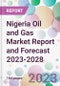 Nigeria Oil and Gas Market Report and Forecast 2023-2028 - Product Image