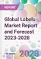 Global Labels Market Report and Forecast 2023-2028 - Product Image