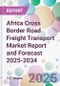 Africa Cross Border Road Freight Transport Market Report and Forecast 2025-2034 - Product Thumbnail Image
