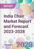 India Chair Market Report and Forecast 2023-2028- Product Image