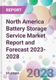 North America Battery Storage Service Market Report and Forecast 2023-2028- Product Image