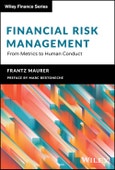 Financial Risk Management. From Metrics to Human Conduct. Edition No. 1. The Wiley Finance Series- Product Image