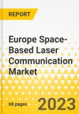 Europe Space-Based Laser Communication Market - Analysis and Forecast, 2023-2033- Product Image