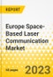 Europe Space-Based Laser Communication Market - Analysis and Forecast, 2023-2033 - Product Image