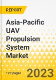 Asia-Pacific UAV Propulsion System Market - Analysis and Forecast, 2023-2033- Product Image