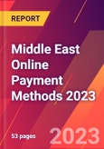 Middle East Online Payment Methods 2023- Product Image