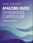 Amazing Dads Fatherhood Curriculum. Edition No. 1- Product Image