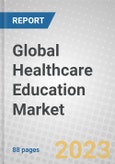 Global Healthcare Education Market- Product Image