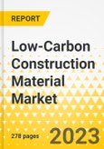 Low-Carbon Construction Material Market - A Global and Regional Analysis: Focus on Application, Material, and Regional and Country-Level Analysis - Analysis and Forecast, 2023-2032- Product Image